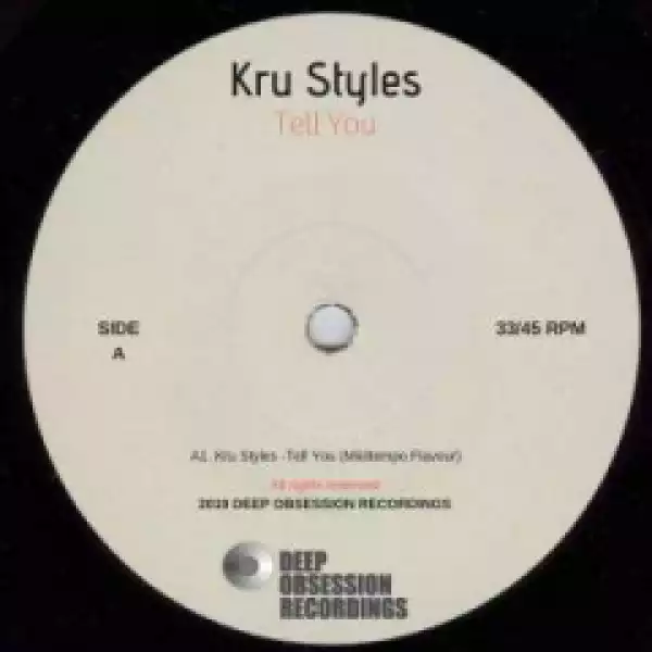 Kru Styles - Tell You (Miidtempo Flavour)